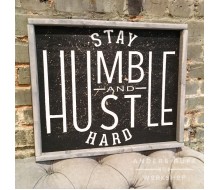 ARW Custom Wood Sign - Stay Humble and Hustle - 18"×21" Wood Sign